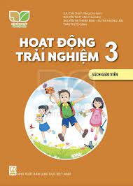 Hoạt động trải nghiệm 3 - Sách giáo viên