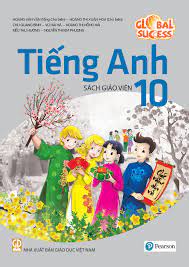 Tiếng Anh 10 - Global Sucess- Sách giáo viên