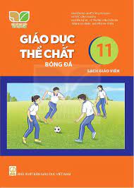 Giáo dục thể chất 11 - Bóng đá - Sách giáo viên