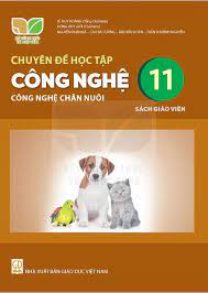 Chuyên đề học tập Công nghệ 11 - Công nghệ chăn nuôi - Sách giáo viên